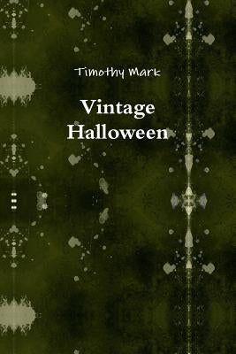 Vintage Halloween by Mark, Timothy