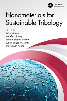 Nanomaterials for Sustainable Tribology by Raina, Ankush