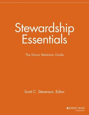 Stewardship Essentials: The Donor Relations Guide by Npcr