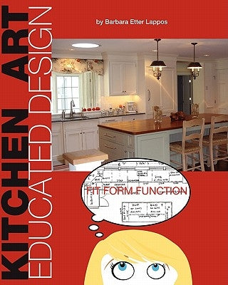 Kitchen Art: Educated Design by Moucha, Lori