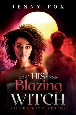 His Blazing Witch by Fox, Jenny