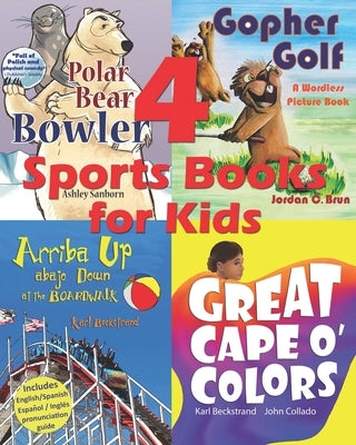 4 Sports Books for Kids: Illustrated for Beginner Readers by Sanborn, Ashley