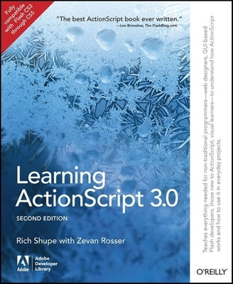 Learning ActionScript 3.0: A Beginner's Guide by Shupe, Rich