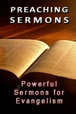 Preaching Sermons: Powerful Sermons for Evangelism by Doucette, Patrick