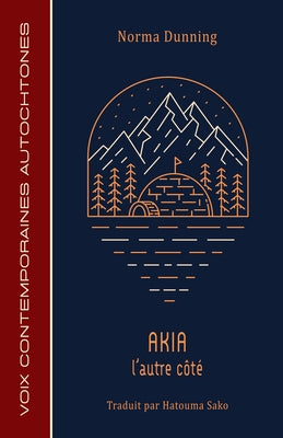 Akia: l'Autre Côté by Dunning, Norma
