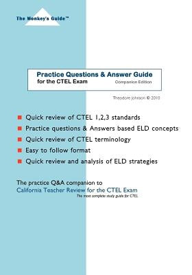 Practice Questions & Answer Guide: for the CTEL Exam by Johnson, Theodore