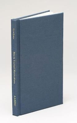 Black United Methodists: Retrospect and Prospect by Graham, J. H.