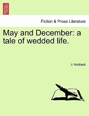 May and December: a tale of wedded life. by Hubback, J.