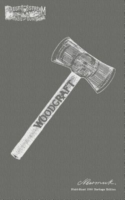 Woodcraft: Field Sized 1900 Heritage Edition by Publishing, Palmer River