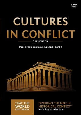 Cultures in Conflict Video Study: Paul Proclaims Jesus as Lord - Part 2 16 by Vander Laan, Ray