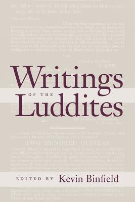 Writings of the Luddites by Binfield, Kevin