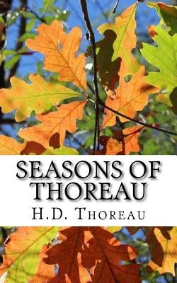 Seasons of Thoreau: Reflections on Life and Nature by Saint-Andre, Peter