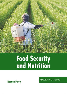 Food Security and Nutrition by Perry, Reagan