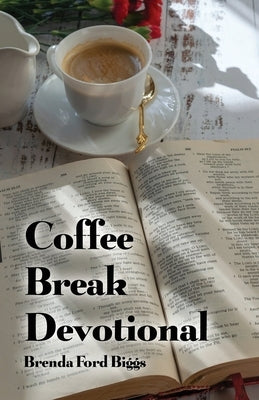 Coffee Break Devotional by Biggs, Brenda Ford