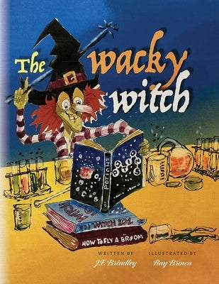 The Wacky Witch by Brindley, J. F.