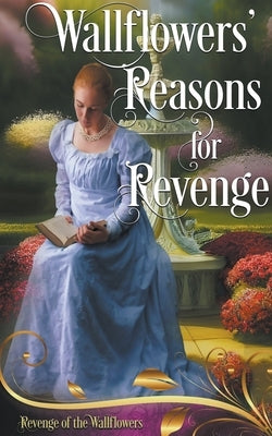 Wallflowers' Reasons for Revenge by Mariel, Amanda
