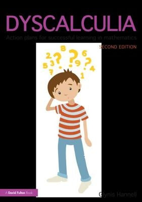 Dyscalculia: Action plans for successful learning in mathematics by Hannell, Glynis