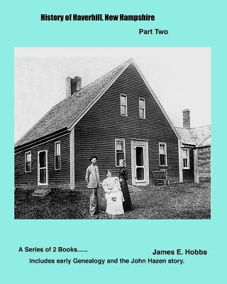 History of Haverhill New Hampshire by Hobbs, James E.