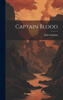 Captain Blood by Sabatini, Rafel