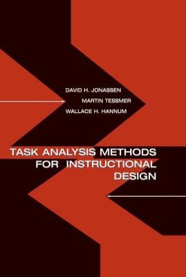 Task Analysis Methods for Instructional Design by Jonassen, David H.