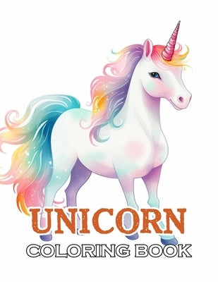 Unicorn Coloring Book for Kids: New and Exciting Designs Suitable for All Ages - Gifts for Kids, Boys, Girls, and Fans Aged 4-8 and 8-14 by Nicholas, John