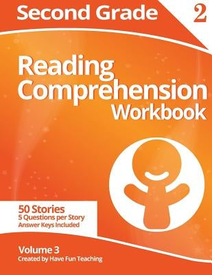 Second Grade Reading Comprehension Workbook: Volume 3 by Have Fun Teaching