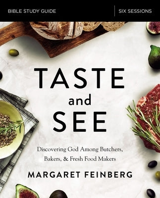 Taste and See Study Guide Softcover by Feinberg, Margaret