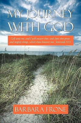 My Journey with God by Frone, Barbara
