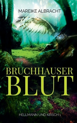 Bruchhauser Blut: Ein Sauerlandkrimi by Albracht, Mareike