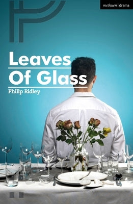 Leaves of Glass by Ridley, Philip