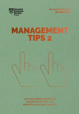 Management Tips 2. Serie Management En 20 Minutos (Management Tips Spanish Edition) by Review, Harvard Business