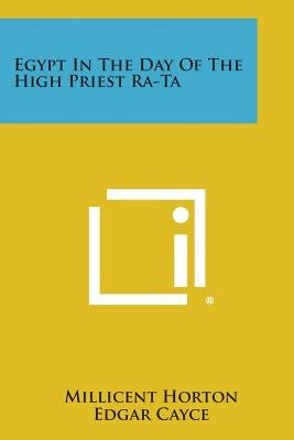 Egypt in the Day of the High Priest Ra-Ta by Horton, Millicent