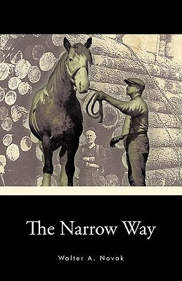 The Narrow Way by Novak, Walter A.
