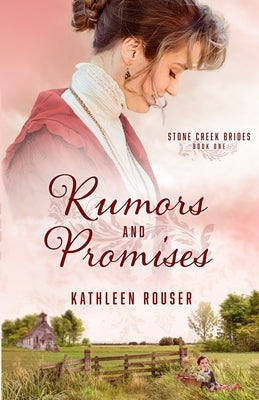 Rumors and Promises by Rouser, Kathleen