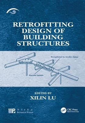 Retrofitting Design of Building Structures by Lu, Xilin