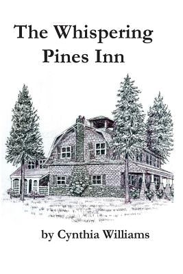 The Whispering Pines Inn by Williams, Cynthia