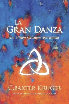 La Gran Danza by Kruger, C. Baxter