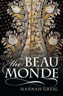 The Beau Monde by Greig, Hannah