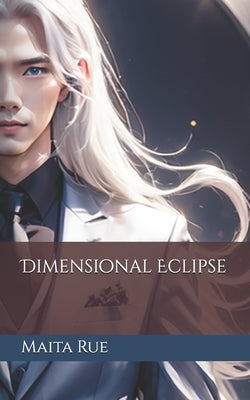 Dimensional Eclipse by Rue, Maita