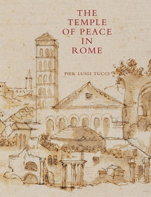 The Temple of Peace in Rome 2 Volume Hardback Set by Tucci, Pier Luigi