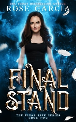 Final Stand by Garcia, Rose