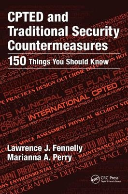 Cpted and Traditional Security Countermeasures: 150 Things You Should Know by Fennelly, Lawrence