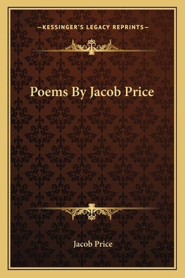 Poems By Jacob Price by Price, Jacob