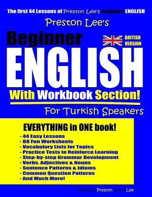 Preston Lee's Beginner English With Workbook Section For Turkish Speakers (British Version) by Preston, Matthew