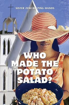 Who Made the Potato Salad? by Helping-Hands, Sister Zeni