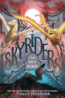 The Sky King by Holyoke, Polly