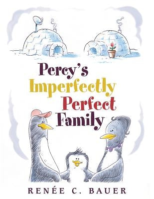 Percy's Imperfectly Perfect Family by Bauer, RenÃ©e C.