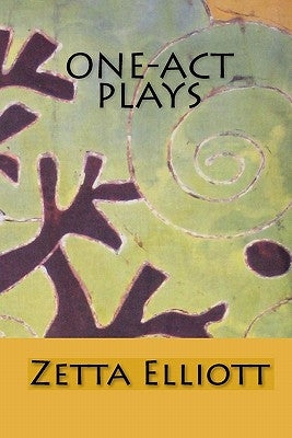 One-Act Plays by Elliott, Zetta