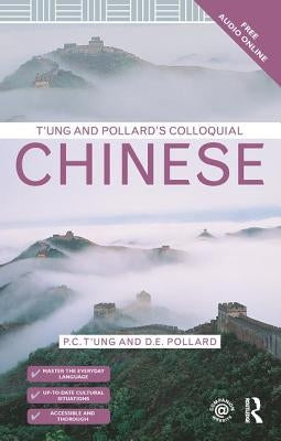 T'Ung & Pollard's Colloquial Chinese by Pollard, David E.