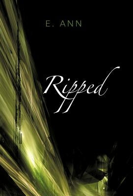 Ripped by Ann, E.